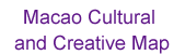Macao Cultural and Creative Map
